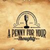A Penny For Your Thoughtz